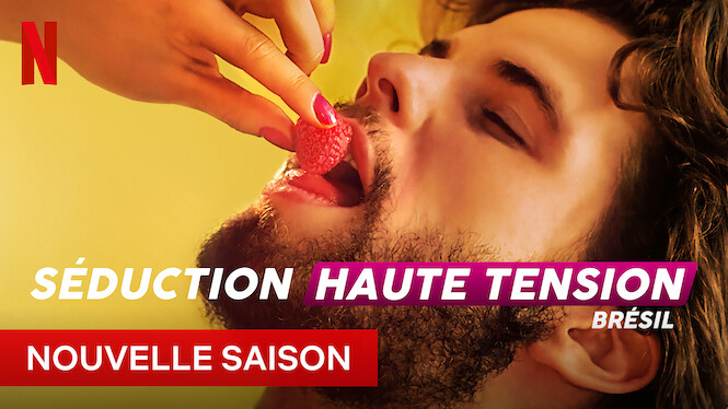 Séduction haute tension : Brésil (2022) - Netflix | Flixable